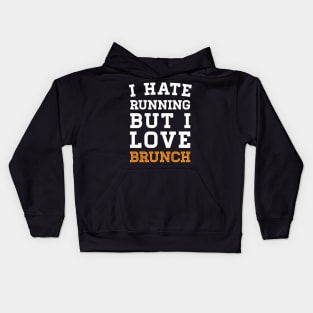 I Hate Running But I Love Brunch Kids Hoodie